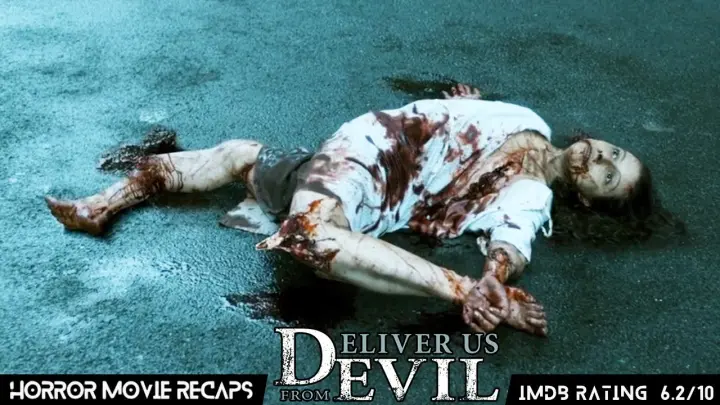 Horror Recaps | Deliver Us from Evil (2014) Movie Recaps