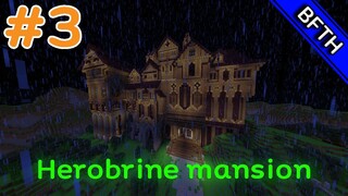 Minecraft Herobrine mansion คฤหาสน์ฮีโร่บาย #3