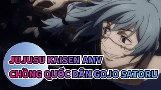 Jujusu Kaisen AMV
Chồng Quốc Dân Gojo Satoru