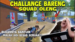 CHALLANGE BARENG SQUAD TOA!!? SEPANJANG MATCH KERJAAN CUMAN BERANGTEM MULU!!!! | PUBG Mobile