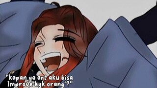 Gak banyak berubah 😓 || Belum selesai tpi kebelet di upl😭