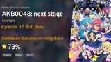 AKB0048 - 17 Sub Indo - Senbatsu Sōsenkyo yang Baru 新選抜総選挙