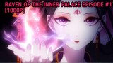 [Episode #1] [Eng Sub] [Raven of the Inner Palace] [1080p]