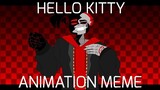 HELLO KITTY - Animation Meme | Flipaclip