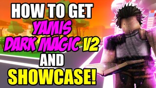 How To Get Yamis Dark Magic V2 and Full Showcase Anime Rifts