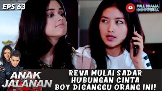 REVA MULAI SADAR HUBUNGAN CINTA BOY DIGANGGU ORANG INI! - ANAK JALANAN 63