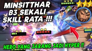 HERO YANG JARANG DIJADIIN HYPER !! MINSITTAR BINTANG 3 SEKALI SKILL MUSUH RATA !! COMBO MAGIC CHESS