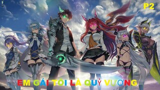 Em gái tôi là quỷ vương SEASON 1 Phần 2/2 | Tóm tắt anime | MOE ANIME