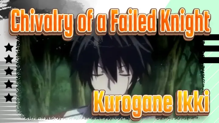 [Chivalry of a Failed Knight AMV] Endless Epic Experience Of Kurogane Ikki