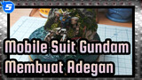 [Mobile Suit Gundam] Membuat Adegan_5
