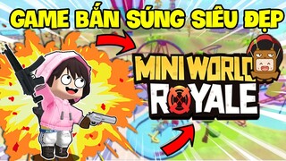 KEYD LẦN ĐẦU TRẢI NGHIỆM GAME BẮN SÚNG SIÊU ĐẸP MINI WORLD ROYALE