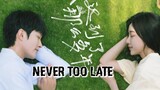 NEVER TOO LATE 2022 |Eng.Sub| Ep08