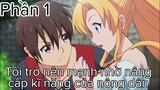 Tóm tắt Anime: " Tôi trở nên mạnh nhờ nâng cấp kĩ năng của nông dân " Phần 1 | Review Anime hay