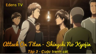 Attack On Titan - Shingeki No Kyojin Tập 3 - Cuộc tranh cãi