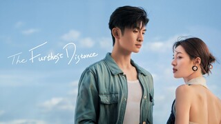 🇨🇳 Ep.21 | The Furthest Distance (2023) [Eng Sub]