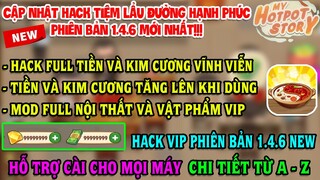 CẬP NHẬT BẢN HACK FULL TIỀN, FULL KIM CƯƠNG VĨNH VIỄN CHO TIỆM LẨU ĐƯỜNG HẠNH PHÚC 1.4.6 MỚI NHẤT...