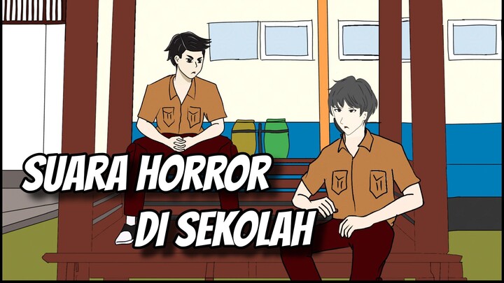 SUARA HORROR DI SEKOLAH | Animasi "MASA ESEMA"