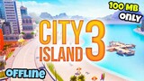 City Island 3 - Building Sim - Build Town City - Offline Game - 100MB Only