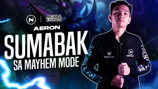 AERON SUMABAK SA MAYHEM MODE