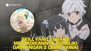 Dilatih Oleh 2 Cewe Sampai Menjadi Operpower [ Danmachi ]