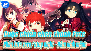 Cuộc chiến chén thánh Fate | 
Phần fate zero/stay night - Đêm định mệnh_2