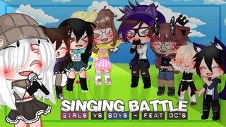 Singing Battle | Girls vs Boys - Feat OC's | Gacha Life/Club