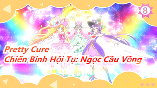 [Pretty Cure] Ánh sáng hy vọng ☆ Chiến Binh Hội Tụ: Ngọc Cầu Vồng - Bản điện ảnh_B8