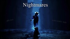 Nightmares (4K UHD/ AMV-GMV Little Nightmares 2)