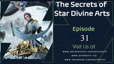 The Secrets of Star Divine Arts Episode 31 English Sub