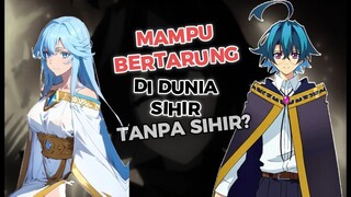 Will Serfort: Petarung Tanpa Sihir di Dunia Sihir!