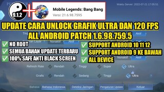 CARA UNLOCK GRAFIK ULTRA DAN 120 FPS MOBILE LEGENDS SEMUA ANDROID PATCH 1.6.98.759.5