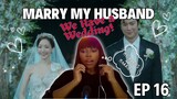AND WE HAVE A WEDDING.....!!! Marry My Husband (내 남편과 결혼해줘) - Episode 16 Reaction