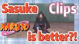 [NARUTO]  Clips |  Sasuke is better?!