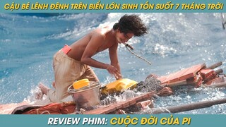 REVIEW PHIM ST | TÓM TẮT PHIM CẬU BÉ MỘT MÌNH SINH TỒN TRÊN BIỂN LỚN SUỐT 7 THÁNG TRỜI