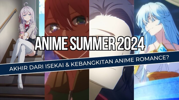 ISEKAI MLEMPEM & SUMMER MUSIMNYA ROMANCE?? NGOMONGIN ANIME SUMMER 2024