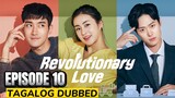 Revolutionary Love Episode 10 Tagalog