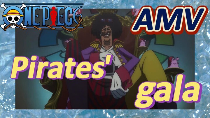 [ONE PIECE]  AMV | Pirates' gala