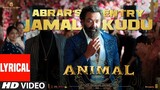 ANIMAL- Abrar’s Entry - Jamal Kudu (Lyrical Video) - Bobby Deol - Sandeep Vanga