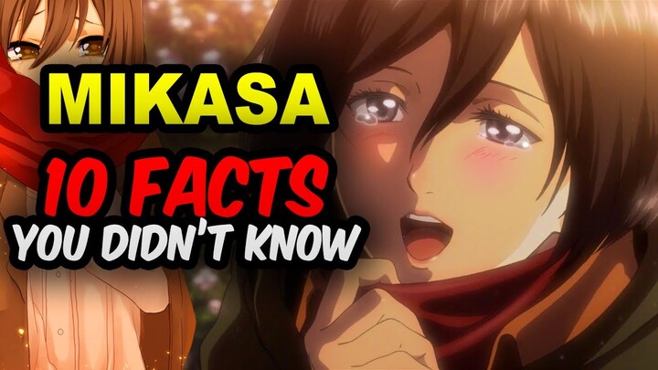 10 Mikasa Ackerman Facts You Didn’t Know! Attack on Titan Facts