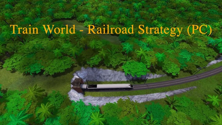 Train World - Railroad Strategy Simulator (PC Game)