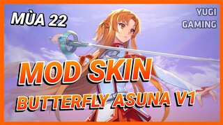 Mod Skin Butterfly Asuna Tia Chớp Mới Nhất Mùa 22 Có Hiệu Ứng Không Lỗi Mạng | Yugi Gaming