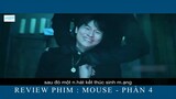 REVIEW PHIM : MOUSE  -PHẦN 4 - PHIM HÀN QUỐC - PHIM MỚI