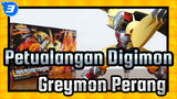 [Petualangan Digimon]
Standar Figur, Greymon Perang, Mengenang Masa Kecil_3