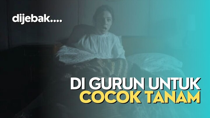 DIJEBAK DI GURUN BIAR BISA COCOK TANAM - ALUR FILM COCOK TANAM