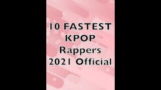 10 FASTEST KPOP RAPPERS | JUNE 2021 #SHORTS