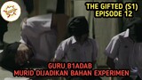 Alur Cerita Film THE GIFTED (Season 1) Episode 12