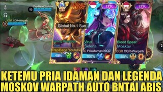 KETEMU PRIAIDAMAN DAN LEGENDA MOSKOV WARPATH AUTO BANTAI BANTAI KITA