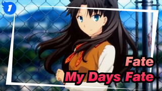 Fate|My Days Fate_1