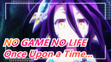 [NO GAME NO LIFE ZERO AMV/Sad] Once Upon a Time There Was a Couple Who Were Strong But Never Won