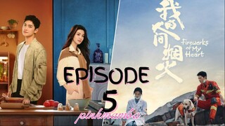 Fireworks Of My Heart EP.5 ENG SUB